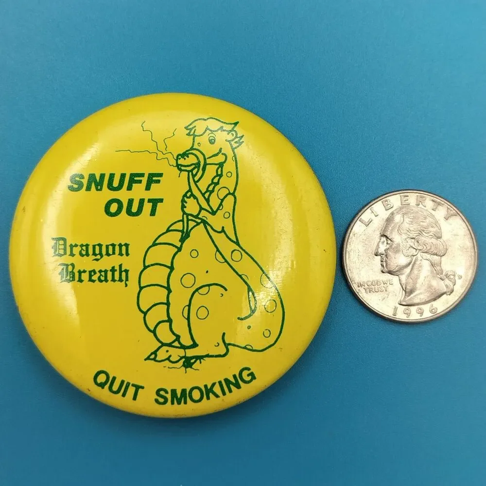 Snuff Out Dragon Breath Quit Smoking Vintage Pin Button Pinback